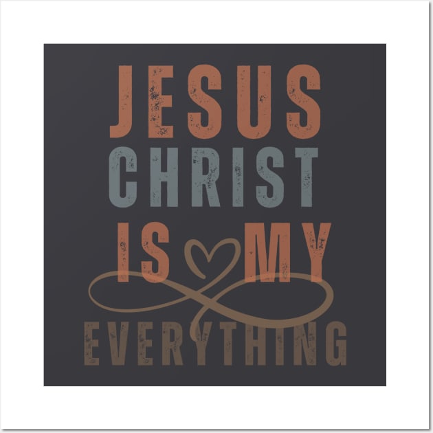 Jesus Christian is my everything Wall Art by Kikapu creations